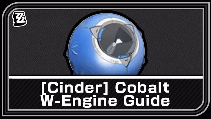 cinder-cobalt-w-engine-guide-a-budget-rupture-option-in-zzz-image-0